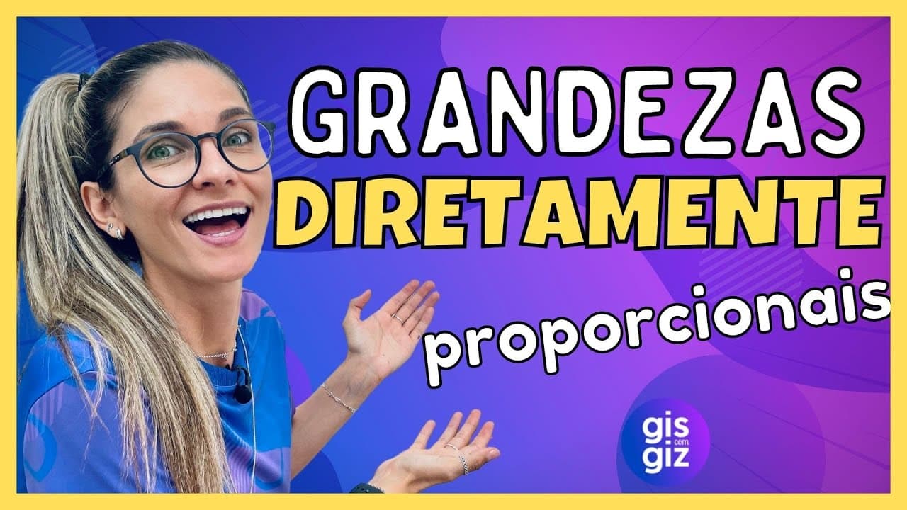 Thumbnail: GRANDEZAS DIRETAMENTE PROPORCIONAIS | NÚMEROS DIRETAMENTE PROPORCIONAIS