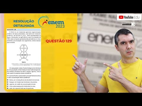 Thumbnail da aula: QUÍMICA ENEM 2023! "O Aldrin é um inseticida agrícola organoclorado sintético de baixa ..."