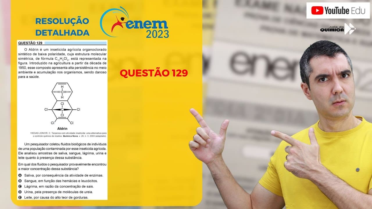 Thumbnail: QUÍMICA ENEM 2023! "O Aldrin é um inseticida agrícola organoclorado sintético de baixa ..."