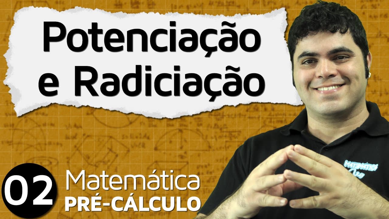 Thumbnail: Pré-Cálculo 2 - ÁLGEBRA: POTENCIAÇÃO E RADICIAÇÃO