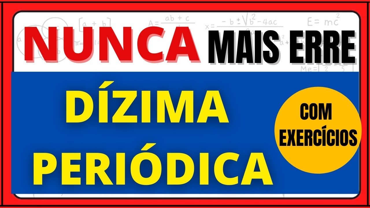 Thumbnail: FRAÇÃO GERATRIZ E DÍZIMA PERIÓDICA!! NUNCA MAIS ERRE!!