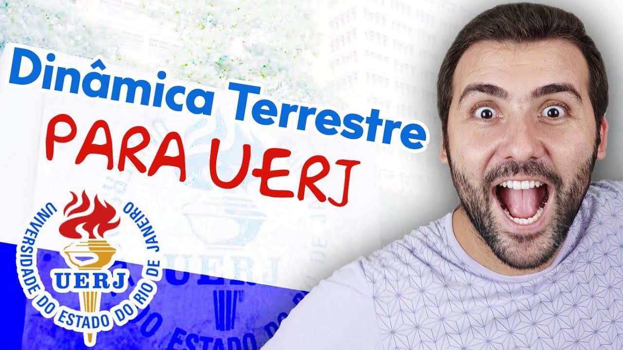 Thumbnail: DINÂMICA TERRESTRE - GEOGRAFIA PARA UERJ 2025 #UERJ #VESTIBULAR