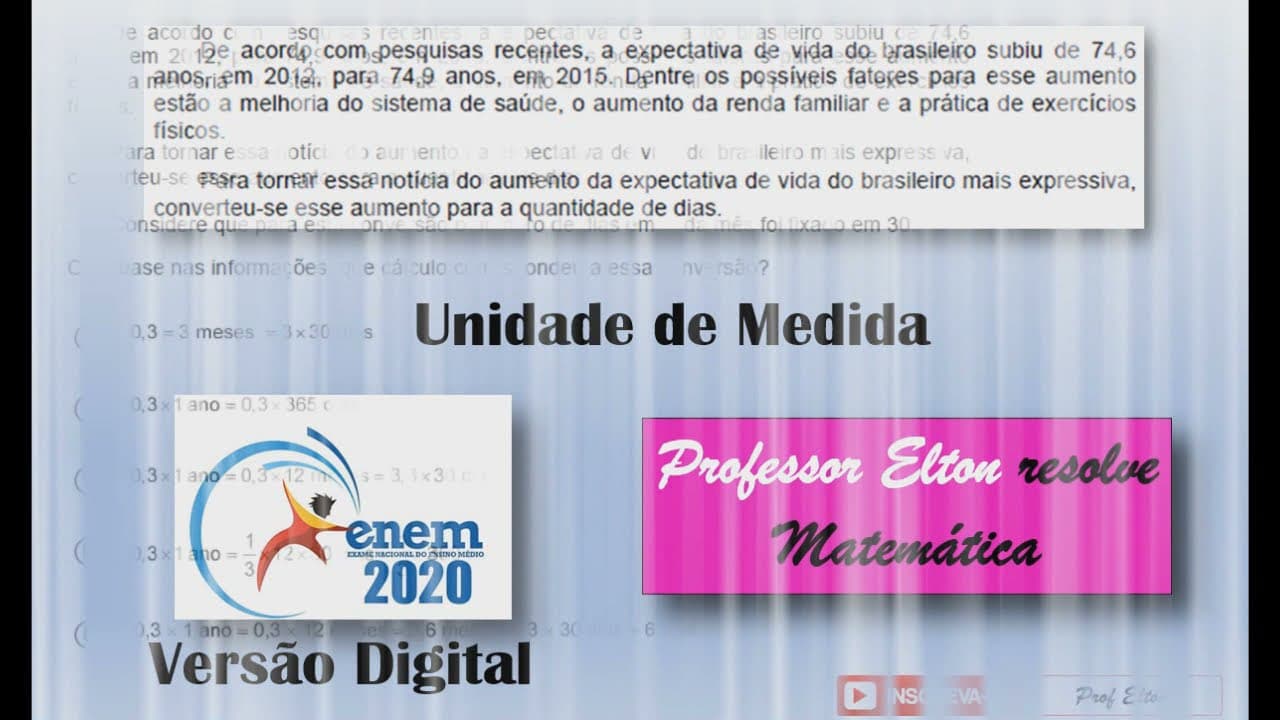 Thumbnail: ENEM 2020 - Versão Digital - Unidade de Medida - De acordo com pesquisas recentes, a expectativa de