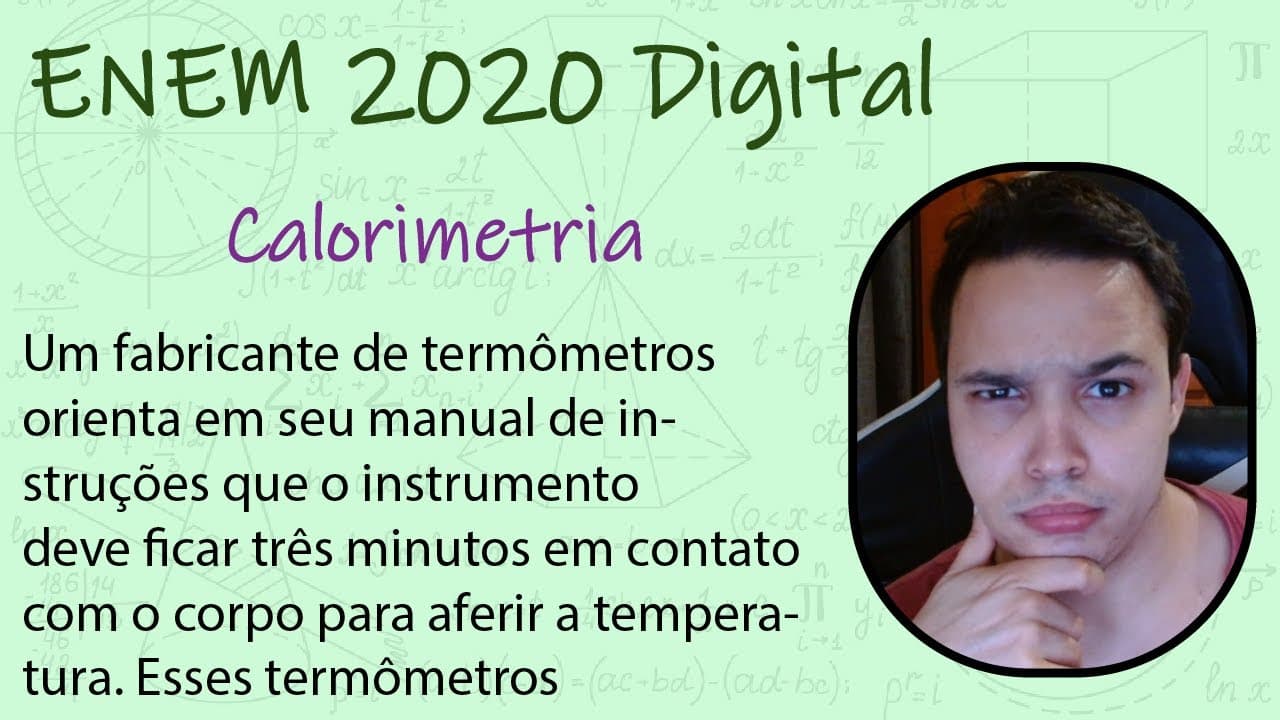 Thumbnail: ENEM Digital 2020 - Um fabricante de termômetros orienta em seu manual de instruções que o
