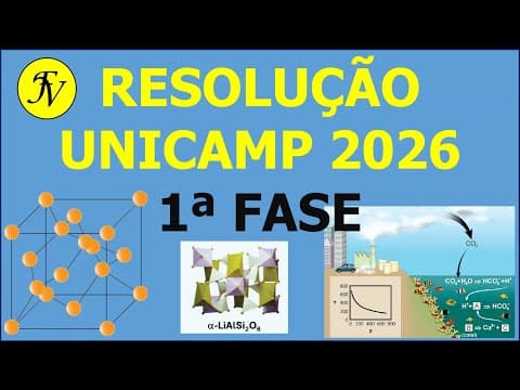 Thumbnail da aula: UNICAMP 2026 - Resolução QUÍMICA - 1ª FASE - 7 Questões