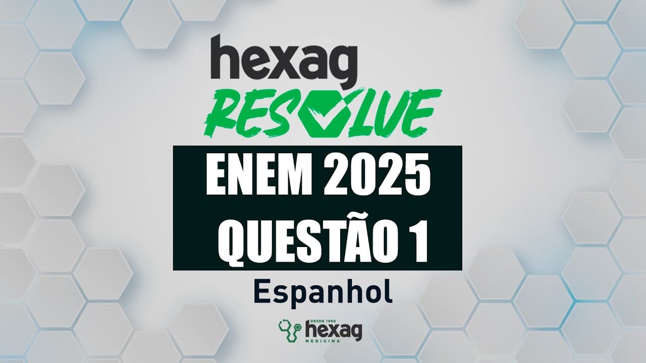 Thumbnail: HEXAG RESOLVE | ENEM 2025 | ESPANHOL | QUESTÃO 1