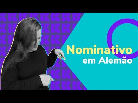 Thumbnail da aula: Tudo sobre o Nominativo: Declinação em Alemão | Aula #21