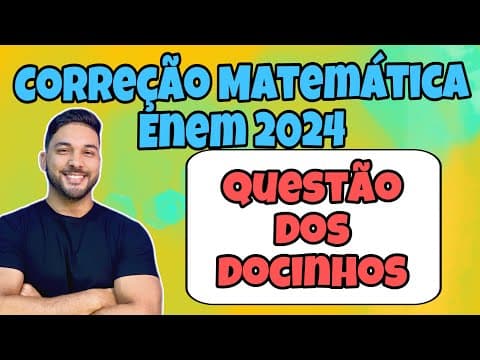 Thumbnail da aula: CORREÇÃO ENEM 2024 - MATEMÁTICA | Uma doceira vende e entrega, em seu bairro, porções de 100 g de...