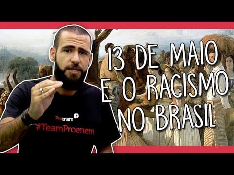 Thumbnail da aula: 13 DE MAIO E O RACISMO NO BRASIL | Prof. Otto Barreto