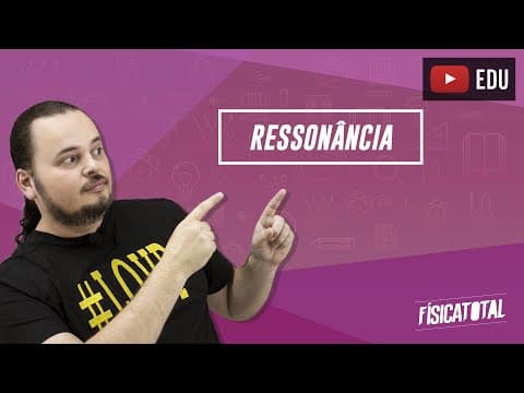 Thumbnail da aula: ressonância | fenômenos ondulatórios | ondas | Física em Questões 212