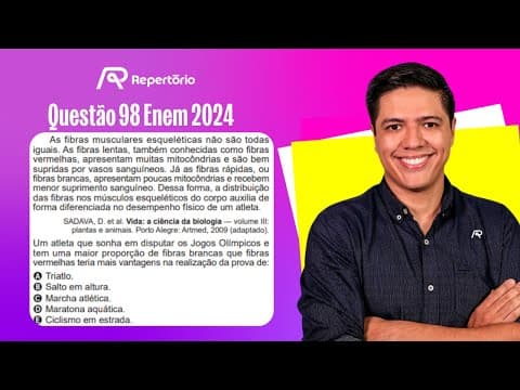 Thumbnail da aula: [ENEM 2024] Questão 98: As fibras musculares esqueléticas...