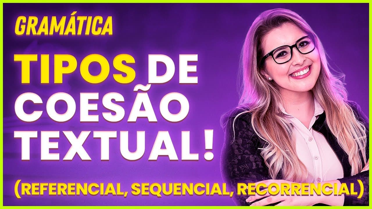 Thumbnail: TIPOS DE COESÃO TEXTUAL - Profa. Pamba