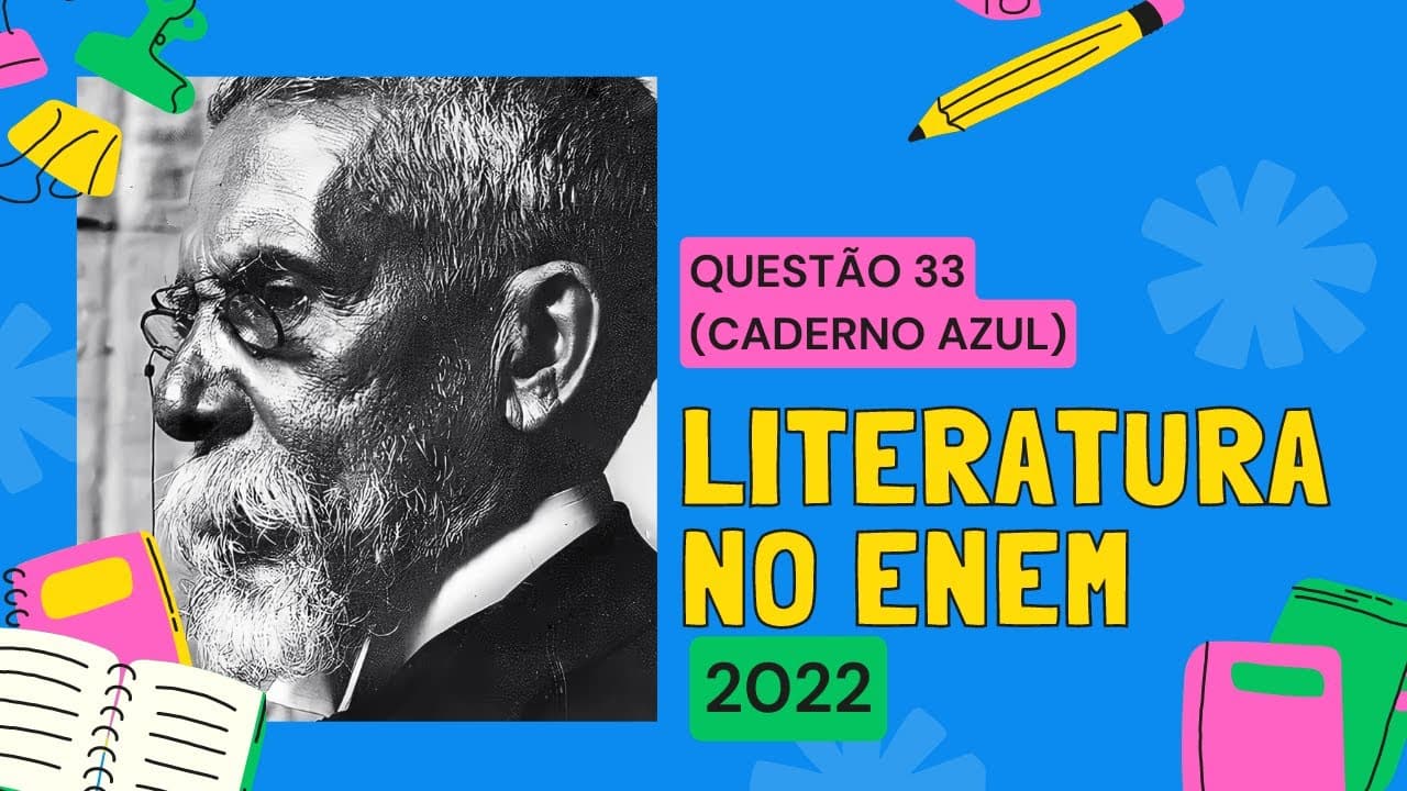 Thumbnail: QUESTÃO 33 (Caderno Azul) | LITERATURA NO ENEM 2022