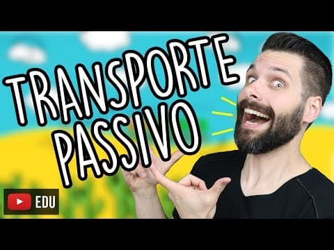 Thumbnail da aula: TRANSPORTE PASSIVO: Difusão Simples | Difusão Facilitada | Osmose