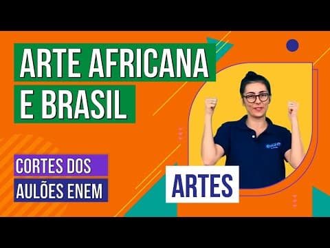 Thumbnail da aula: ARTE AFRICANA E BRASIL | Cortes dos Aulões do Enem | Artes | Mariane Martins