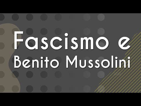 Thumbnail da aula: Fascismo e Benito Mussolini - Brasil Escola