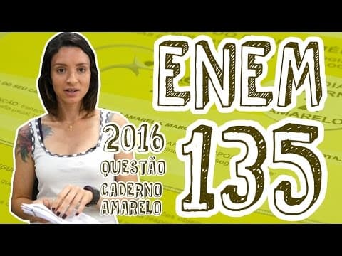 Thumbnail da aula: ENEM - Questão 135 (Caderno Amarelo)
