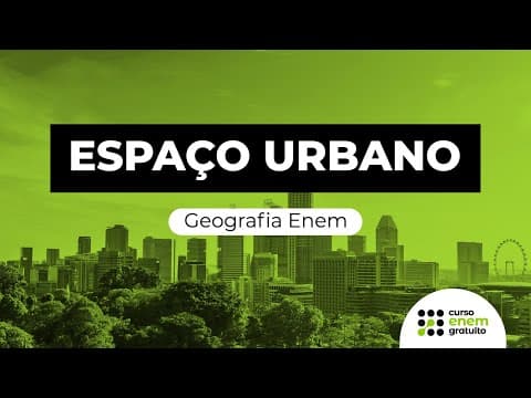 Thumbnail da aula: O QUE É E COMO ESTUDAR ESPAÇO URBANO | Geografia para o Enem | Eduardo Cunha