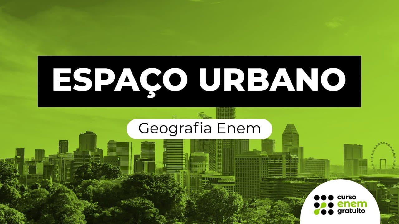Thumbnail: O QUE É E COMO ESTUDAR ESPAÇO URBANO | Geografia para o Enem | Eduardo Cunha