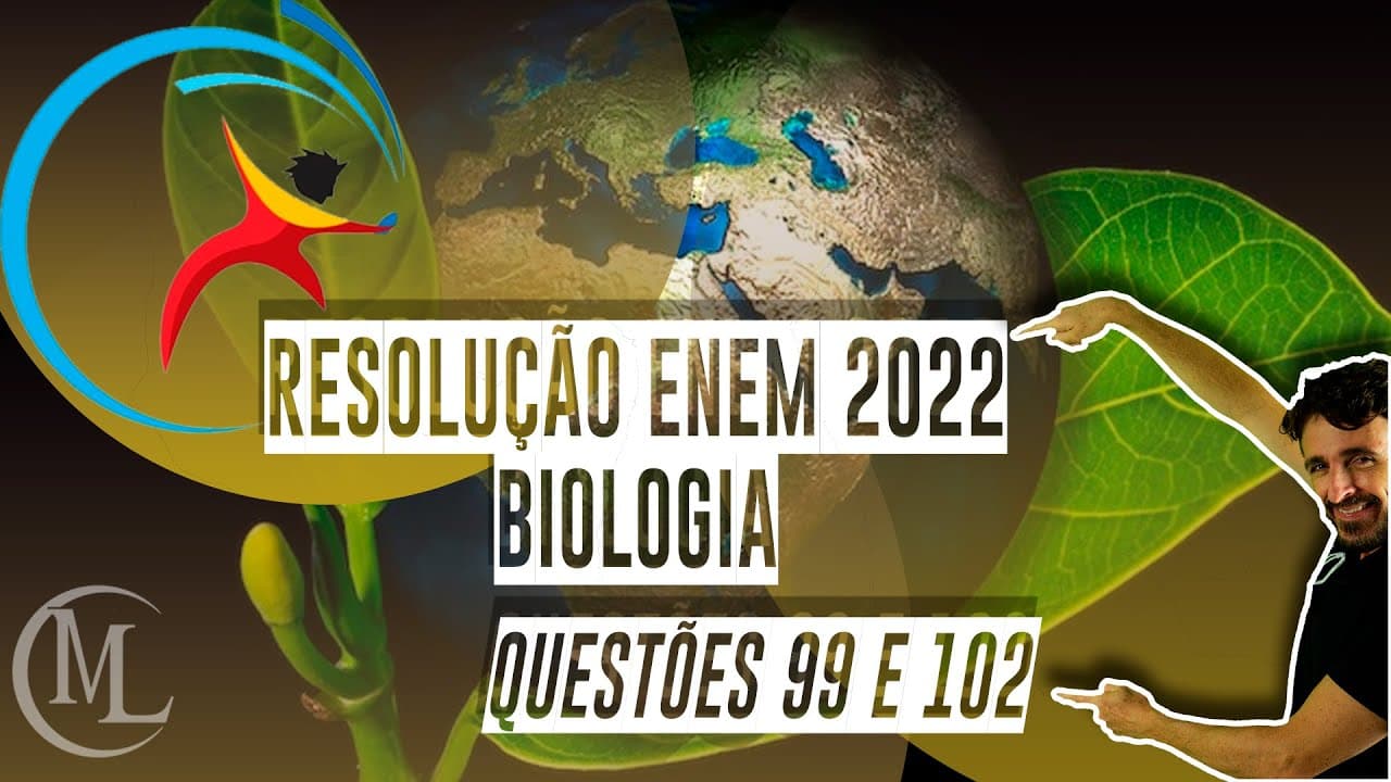 Thumbnail: Resolução ENEM 2022 - questões 99 e 102 - caderno azul