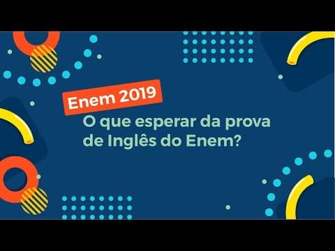 Thumbnail da aula: O que esperar da prova de Inglês do Enem? - Brasil Escola