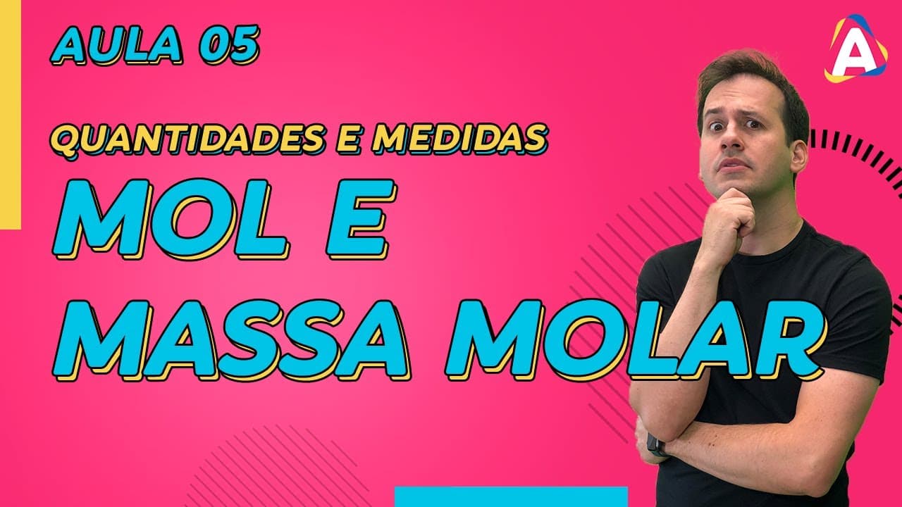 Thumbnail: 5. Mol e Massa Molar [Química Geral]