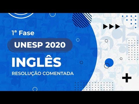 Thumbnail da aula: Resolução Comentada - UNESP 2020 - 1ª fase - Inglês