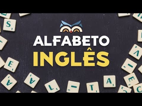 Thumbnail da aula: Alfabeto em inglês: a melhor forma para aprender a pronúncia