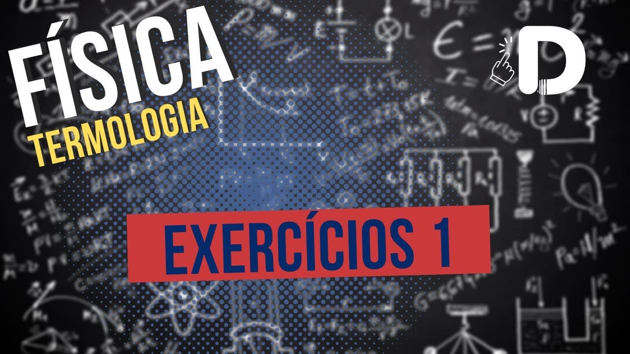 Thumbnail: Termologia Exercícios Parte 1 - Física - Preparatório Enem