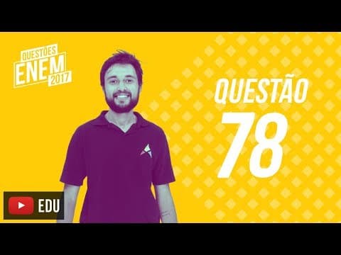 Thumbnail da aula: Enem 2017 - Ciências Humanas | Questão 78 (Caderno Amarelo)