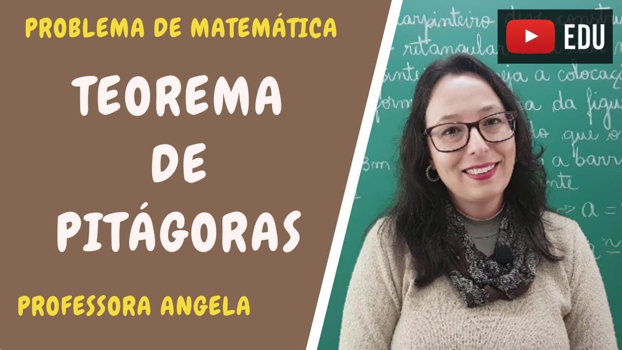 Thumbnail: Teorema de Pitágoras - Resolução de Situação - ProblemaProfessora Angela