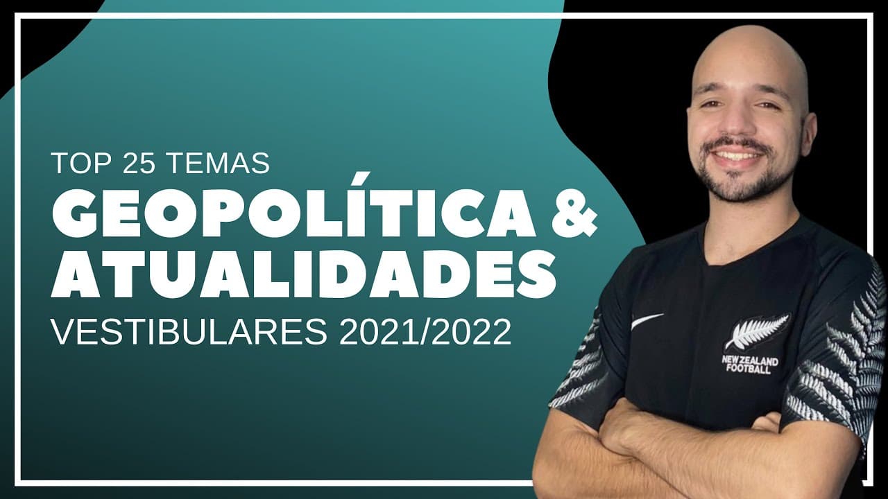 Thumbnail: Geopolítica e Atualidades para ENEM e vestibulares 2021/2022 | Ricardo Marcílio