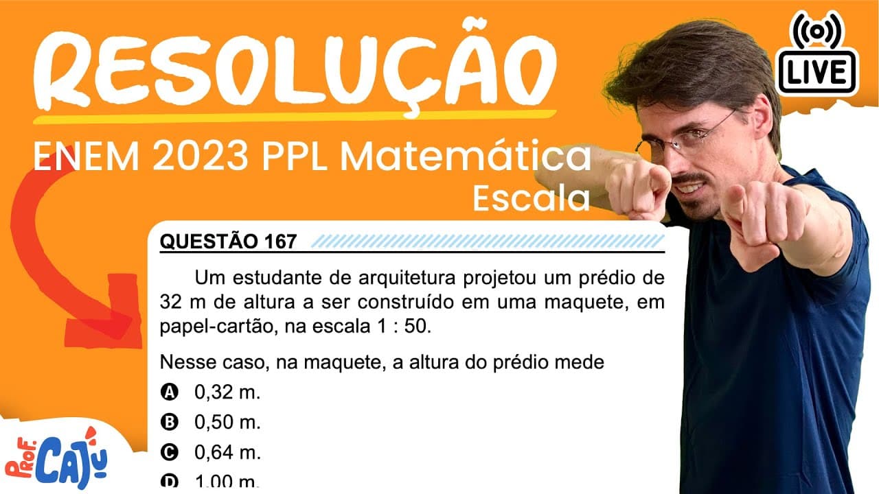Thumbnail: [ENEM 2023 PPL] 167 📘 ESCALA Um estudante de arquitetura projetou um prédio de 32 m de altura a ser