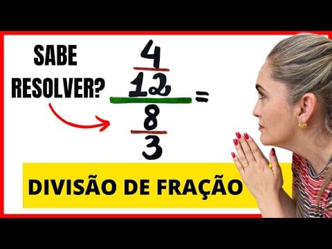 Thumbnail da aula: DIVISÃO DE FRAÇÃO , COMO RESOLVER??
