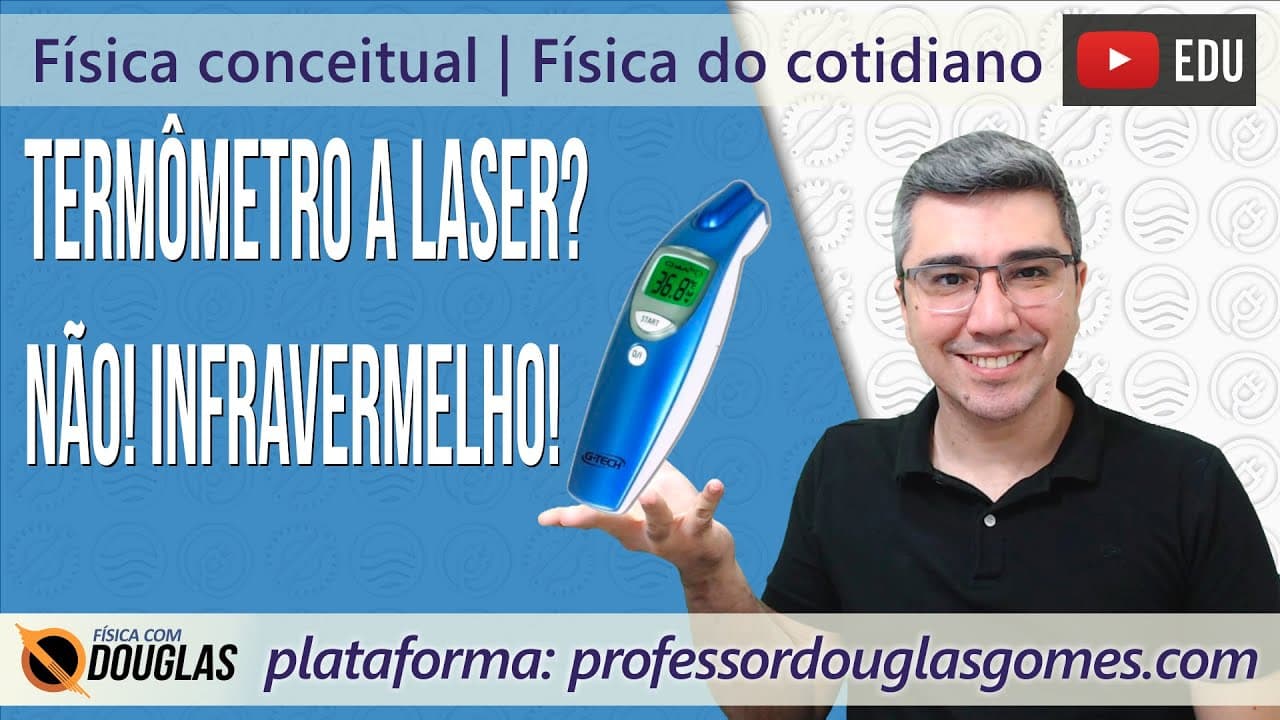 Thumbnail: Termômetro a laser? Não! A infravermelho! | Física conceitual | Física do cotidiano
