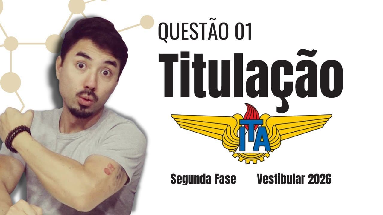 Thumbnail: ITA SEGUNDA FASE | QUESTÃO 01 | QUÍMICA