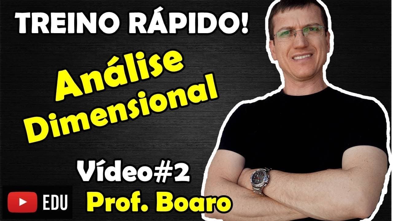 Thumbnail: ANÁLISE DIMENSIONAL - REVISÃO de FÍSICA - EXERCÍCIO - TREINO RÁPIDO - Prof  Marcelo Boaro VÍDEO#2