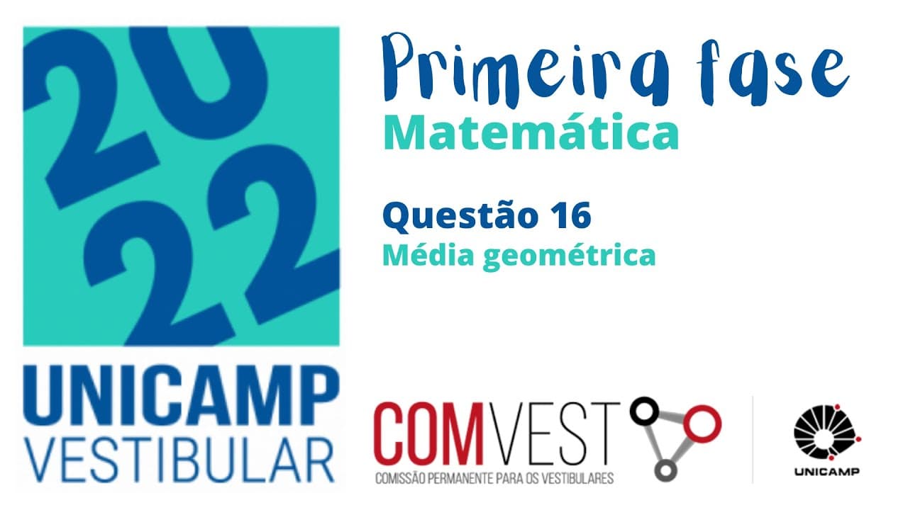 Thumbnail: UNICAMP 2022 - RESOLUÇÃO DA PROVA DE MATEMÁTICA 1ª FASE - QUESTÃO 16