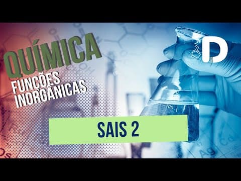 Thumbnail da aula: Sais Parte 2 - Funções Inorgânicas - Química Geral - Preparatório Enem