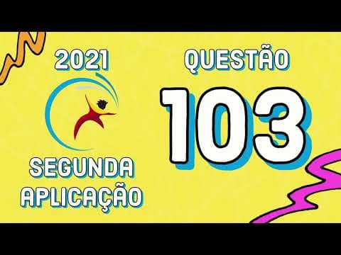 Thumbnail da aula: ENEM 2021 | SEGUNDA APLICAÇÃO | QUESTÃO 103