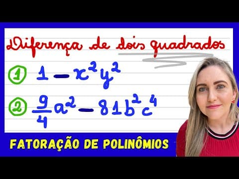 Thumbnail da aula: DIFERENÇA DE DOIS QUADRADOS! FATORAÇÃO DE POLINÔMIOS / EXPRESSÕES ALGÉBRICAS.EXPLICAÇÃO DO CONTEÚDO!