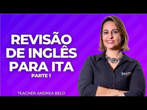 Thumbnail da aula: REVISÃO DE INGLÊS PARA O ITA (PARTE 1) | TEACHER ANDREA BELO
