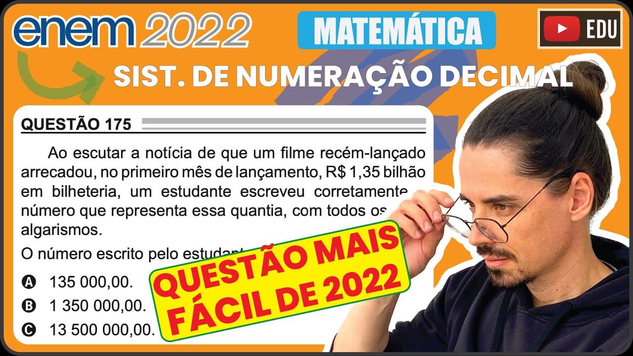 Thumbnail: [ENEM 2022] 175 📘 SISTEMA DE NUMERAÇÃO DECIMAL Ao escutar a notícia de que um filme recém-lançado