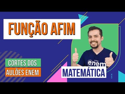 Thumbnail da aula: FUNÇÃO AFIM: cortes dos aulões do Enem | Matemática | Lucas Borguezan