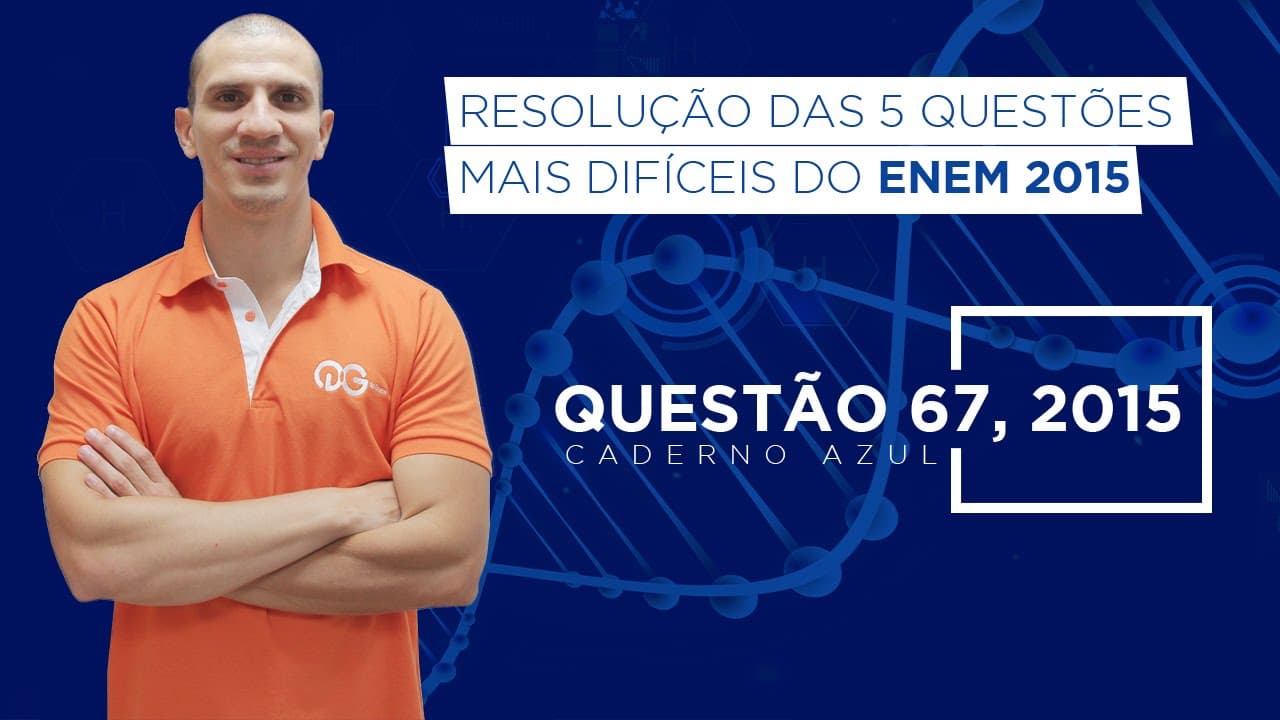Thumbnail: Resolução das 5 questões mais difíceis do Enem 2015 de Biologia - Questão 67 Caderno Azul