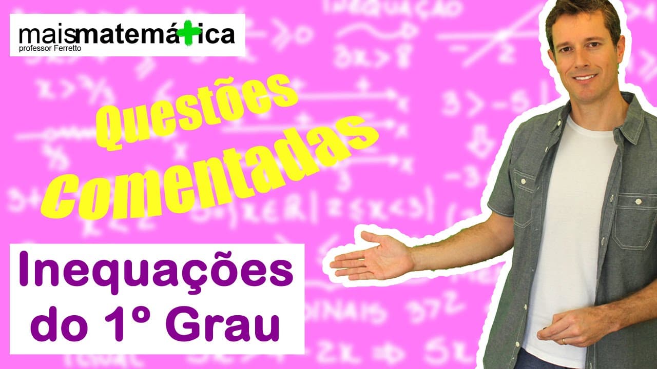 Thumbnail: Questões Comentadas: Inequação do Primeiro Grau