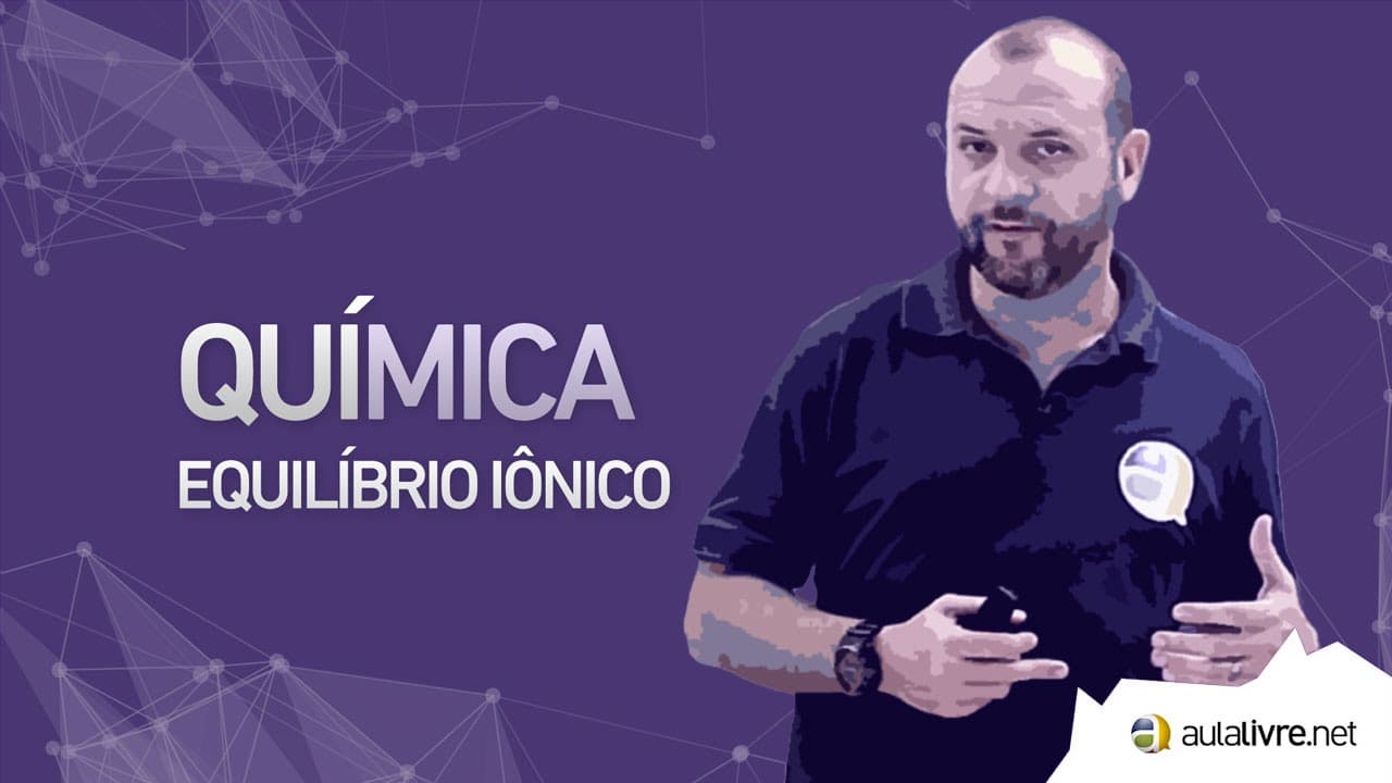 Thumbnail: Química - Equlíbrio Químico- Equilíbrio Iônico