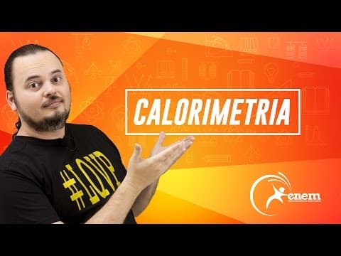 Thumbnail da aula: Calorimetria - Trocas de Calor - Questão ENEM 2013