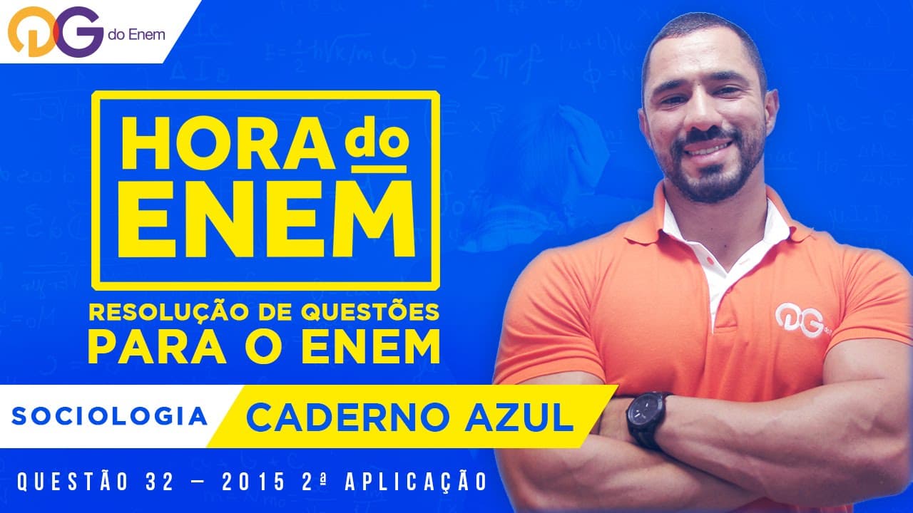 Thumbnail: HORA DO ENEM || 2015 || Questão 32 - Sociologia (Caderno Azul) - Prof Devyson Pereira