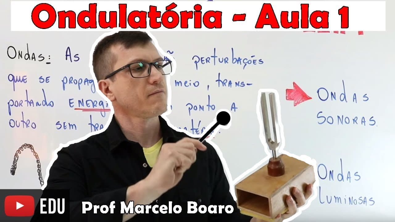 Thumbnail: ONDULATÓRIA | CONCEITOS INICIAIS |  Professor Boaro - Aula 1